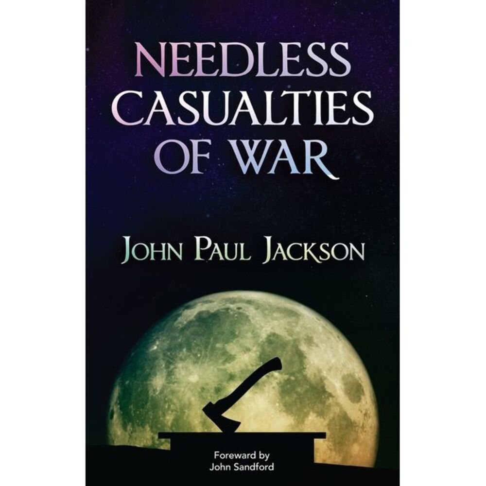 Needless Casualties of War -- John Sandford